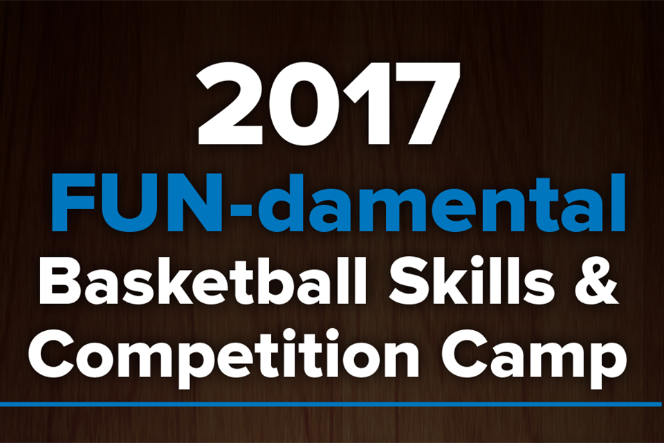 Men's Basketball To Host FUN-damental Skills & Competition Camp