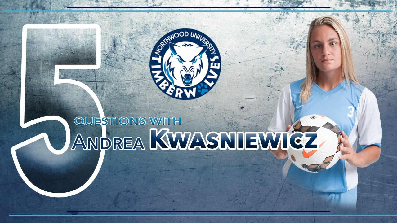5 Questions with Andrea Kwasniewicz - Northwood University Women's Soccer